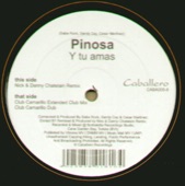 Pinosa - Y Tu Amas (Club Camarillo Dub)