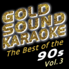 The Best of the 90s - Vol. 3 - Goldsound Karaoke