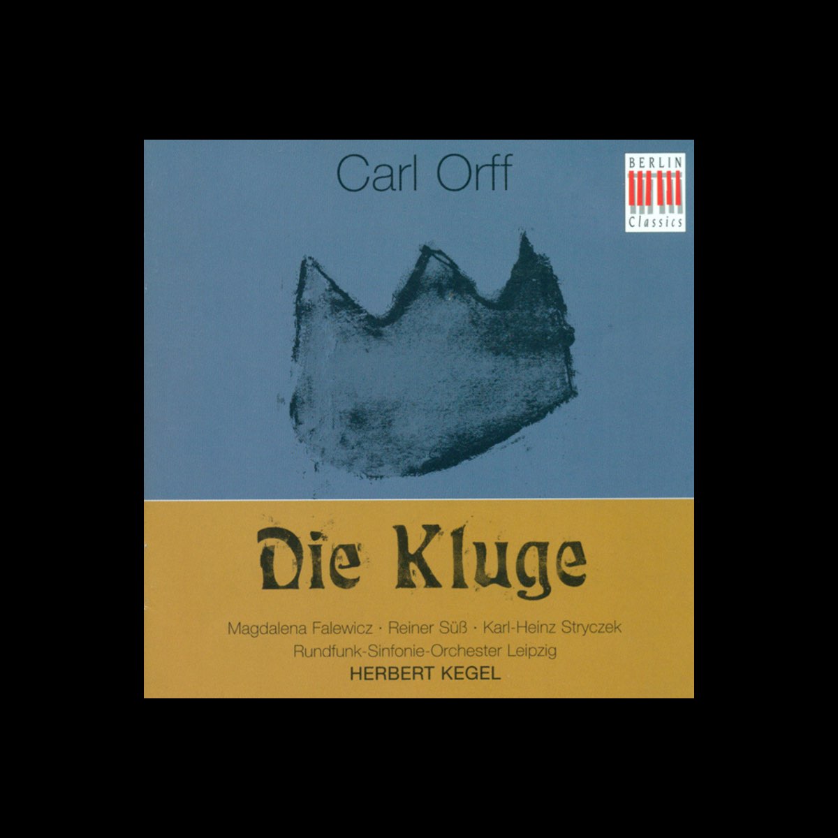 Herbert Kegel ライプツィヒ放送交響楽団の Orff Die Kluge をapple Musicで