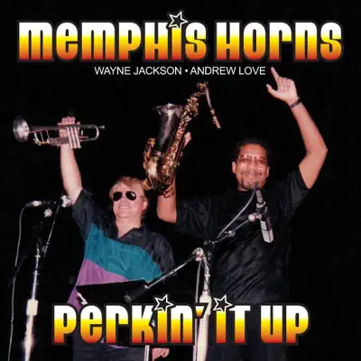 Perkin' it Up - The Memphis Horns