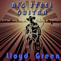 Lloyd Green - Big Steel Guitar artwork