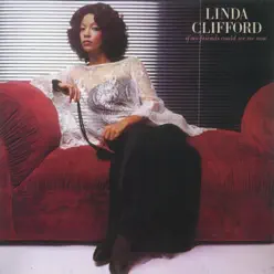 If My Friends Could See Me Now - Linda Clifford If My Friends Could See Me Now - Linda Clifford