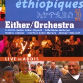 Either Orchestra - Feqer aydèlem wèy (Live)