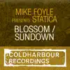 Stream & download Blossom / Sundown (Mike Foyle Presents Statica) - Single