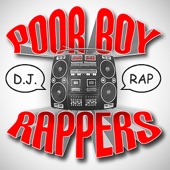 Poor Boy Rappers - DJ Rap