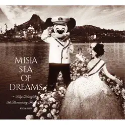 SEA OF DREAMS 〜Tokyo DisneySea 5th Anniversary Theme Song〜 - Single - Misia SEA OF DREAMS 〜Tokyo DisneySea 5th Anniversary Theme Song〜 - Single - Misia