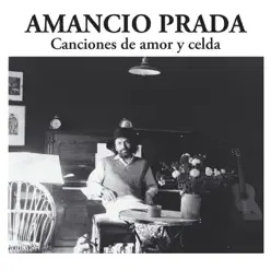 Canciones de Amor y Celda - Amancio Prada