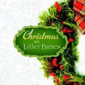 Luther Barnes - Let's Go To Church On Christmas Day