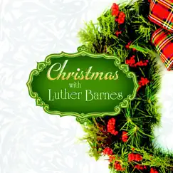 Christmas With Luther Barnes by Luther Barnes album reviews, ratings, credits