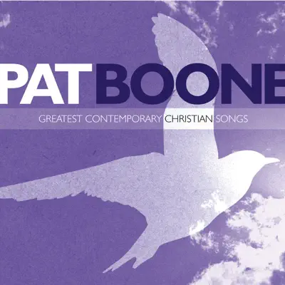 Greatest Contemporary Christian Songs - Pat Boone Greatest Contemporary Christian Songs - Pat Boone