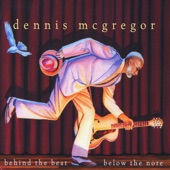 Dennis McGregor - Behind the Beat, Below the Note