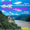 Brach: Violin Concerto No. 1 In G Minor - Mendelssohn: Violin Concerto In e Minor, Op. 64