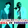 Stream & download Kill It Tonight (Remixes) [feat. Ice MC]