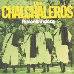 Recordándote - Los Chalchaleros