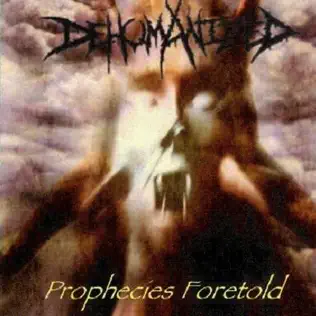 Album herunterladen Dehumanized - Prophecies Foretold