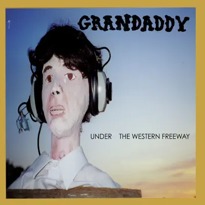 Under the Western Freeway - Grandaddy