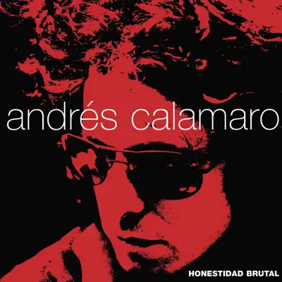 Honestidad Brutal - Andrés Calamaro