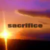 Sacrifice (Amazing Ambient Chillout Music) - Single album lyrics, reviews, download
