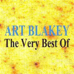 The Very Best of : Art Blakey - Art Blakey The Very Best of : Art Blakey - Art Blakey