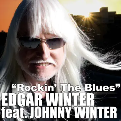Rockin' the Blues (feat. Johnny Winter) - Single - Edgar Winter