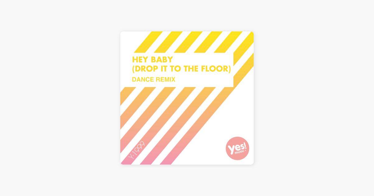 Hey Baby Drop It To The Floor Single By Mc Joe On Apple Music