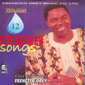 Evergreen Songs Original 12 - Ebenezer Obey