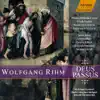 Rihm: Deus Passus, "St. Luke Passion" album lyrics, reviews, download