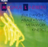 Lindberg : Metal Work, Ablauf, Twine, Kinetics & Jeux d'anches artwork
