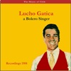 The Music of Chile / Lucho Gatica, a Bolero Singer / Recordings 1958