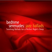 Bedtime Serenades: Jazz Ballads