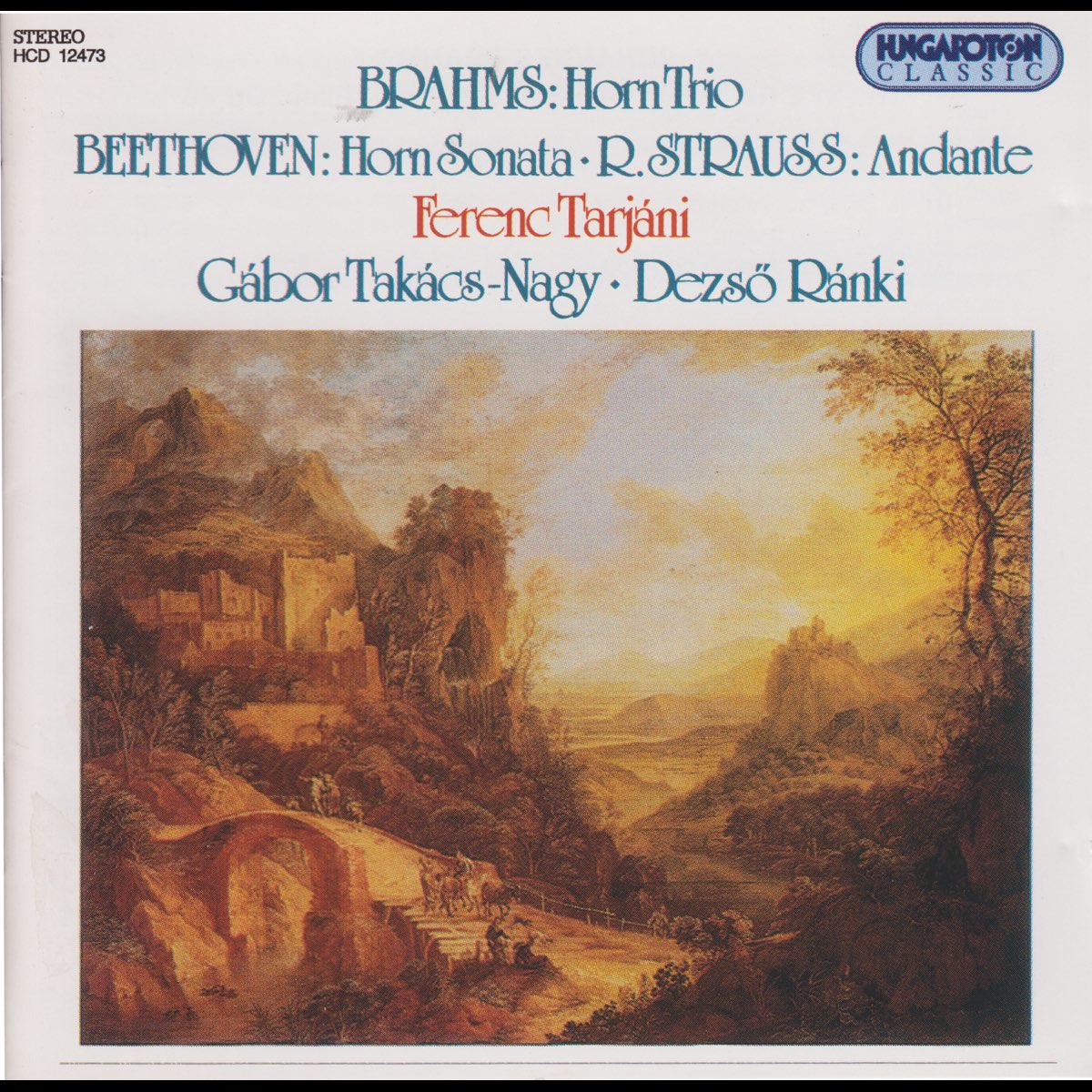 ‎Horn Pieces by Brahms, Beethoven, R. Strauss by Ferenc Tarjáni, Gábor