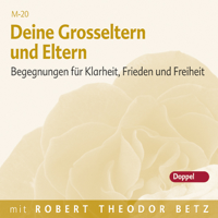 Robert Betz - Deine Grosseltern und Eltern artwork