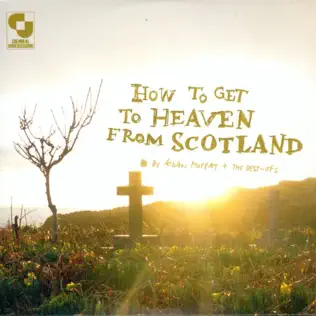 lataa albumi Aidan Moffat & The BestOfs - How To Get To Heaven From Scotland