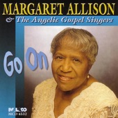 Margaret Allison & The Angelic Gospel Singers - Back to My Fathers House