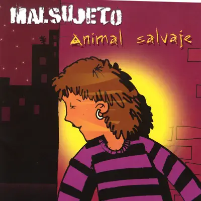 Animal Salvaje - Malsujeto