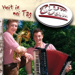 Blum Buam - Heit Is Mei Tag