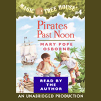 Mary Pope Osborne - Magic Tree House, Book 4: Pirates Past Noon (Unabridged) artwork