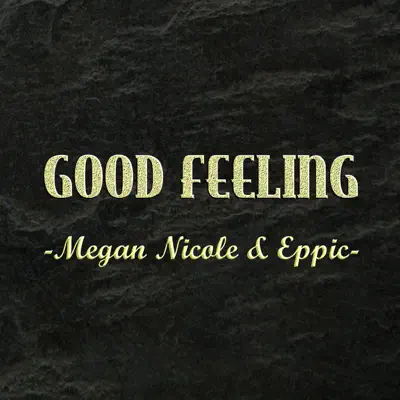 Good Feeling - Single - Megan Nicole