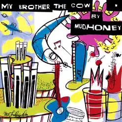 My Brother the Cow - Mudhoney