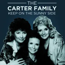 Keep on the Sunny Side - The Carter Family