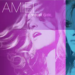 Be Your Girl - EP - Amiel