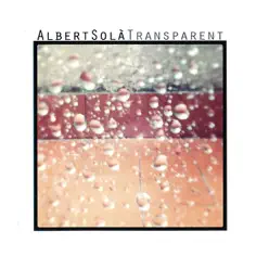 Transparent - Albert Solà