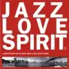 Stream & download Jazz Love Spirit 3 (A Compilation for the Mind, Body & Soul)