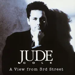 A View from 3rd Street - Jude Cole