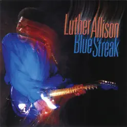 Blue Streak - Luther Allison