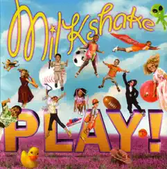 Play! by Milkshake album reviews, ratings, credits
