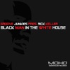 Black Man In the White House (Groove Junkies Presents) [Morehouse Records]