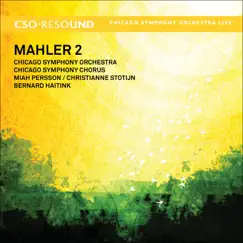 Mahler: Symphony No. 2 by Bernard Haitink, Miah Persson, Chicago Symphony Orchestra & Christianne Stotijn album reviews, ratings, credits