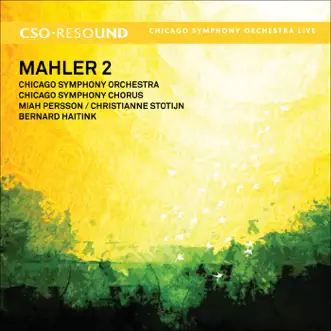 Mahler: Symphony No. 2 by Bernard Haitink, Miah Persson, Chicago Symphony Orchestra & Christianne Stotijn album reviews, ratings, credits