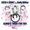 Always There for You (feat. Kelly Hilton) [Remixes] album lyrics, reviews, download
